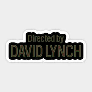 Directed by David Lynch Sticker